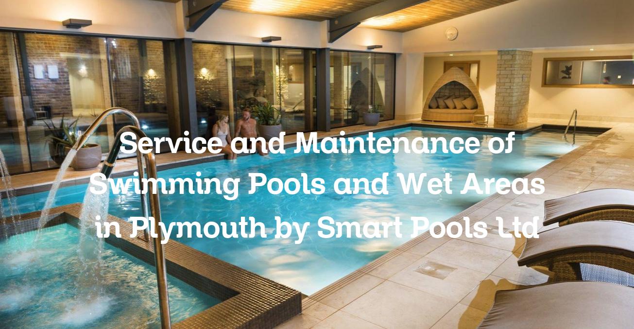 Service and Maintenance of Swimming Pools and Wet Areas in Plymouth