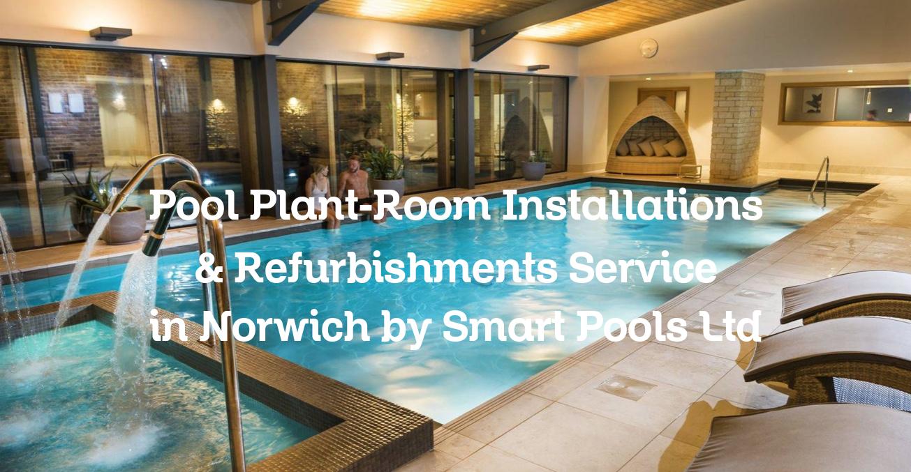 Pool Plant-Room Installations & Refurbishments service in Norwich